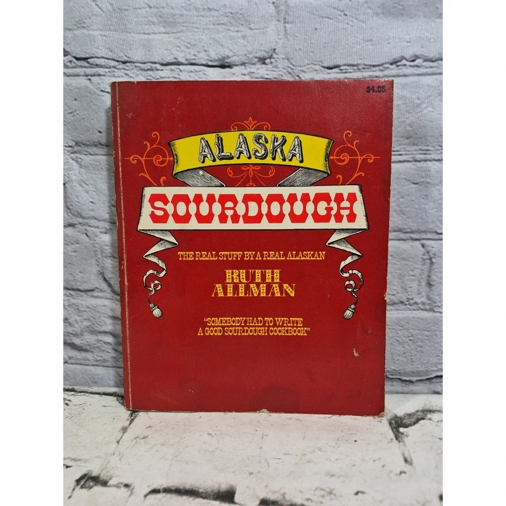 Ruth Allman Alaska Sourdough‎ Hardback cookbook 1976 (4th Print)